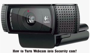 How to Turn Webcam into Security cam