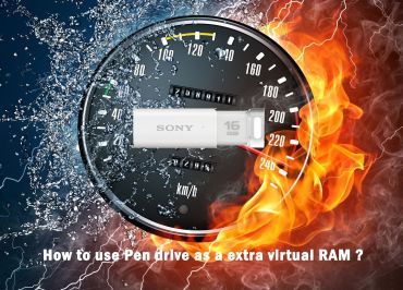 How to use Pen drive as a extra virtual RAM