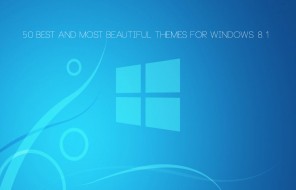 50 Best And Most Beautiful Themes For Windows 8.1