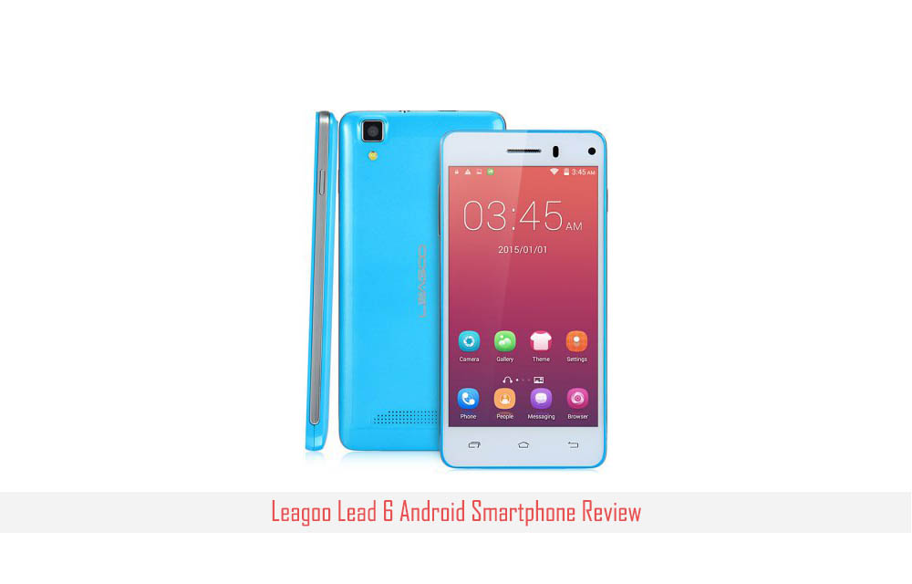 Leagoo Lead 6 Android Smartphone Review