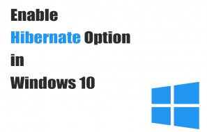 Enable Hibernate Option in Windows 10