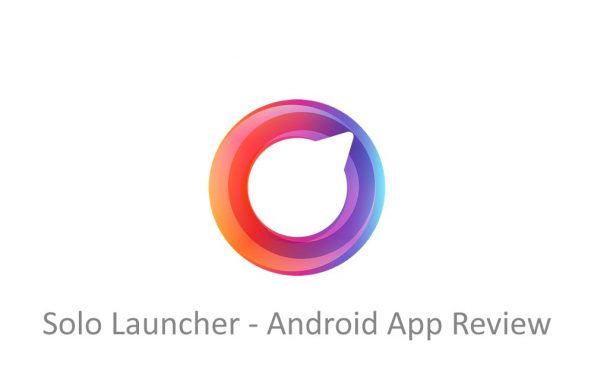Solo Launcher - Android App Review