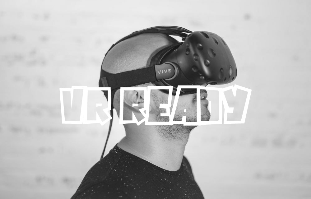 What is a VR Ready PC or Laptop