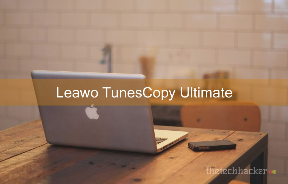 Leawo TunesCopy Ultimate Review