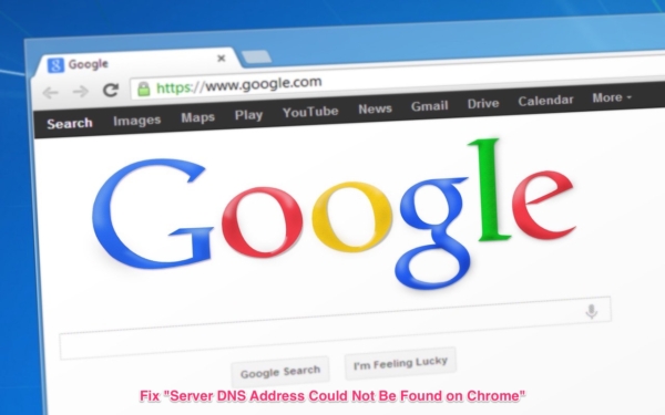 How to Fix Server DNS Address Could Not Be Found on Chrome