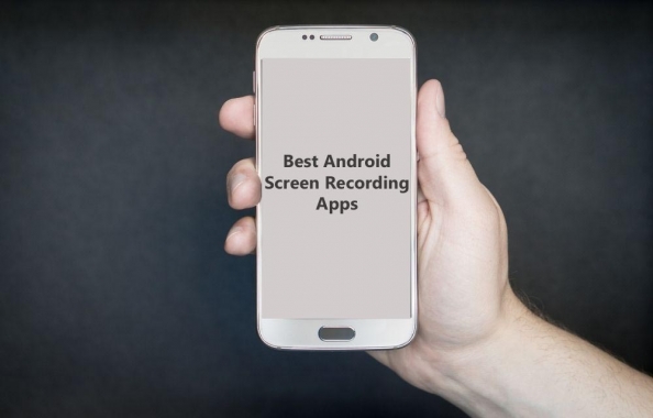 Best Android Screen Recording Apps