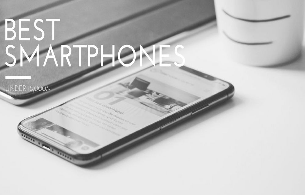 Best Smartphones Under 15000