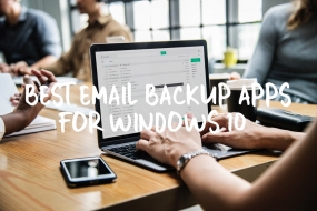 Best Email Backup Apps for Windows 10