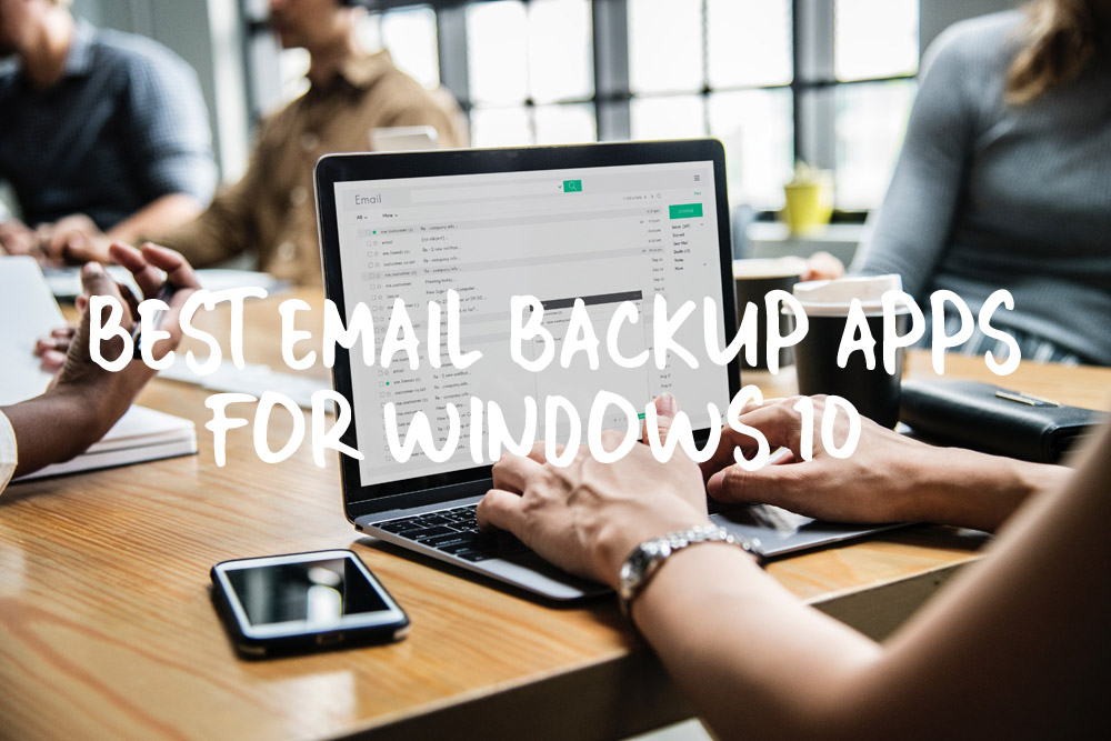 Best Email Backup Apps for Windows 10