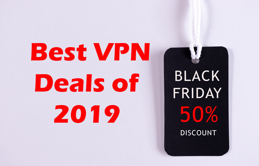 Best VPN Deals Of Black Friday - 2019