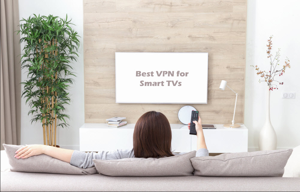 Best VPN for Smart TVs to ditch content censorship