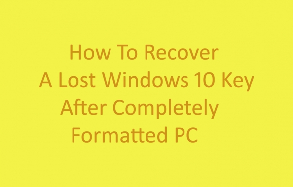 How To Recover A Lost Windows 10 Key After Completely Formatted PC