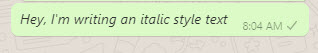 Italic style text in WhatsApp