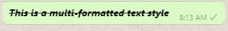 Multi-formatted text style in WhatsApp