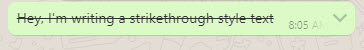Using strikethrough style in WhatsApp