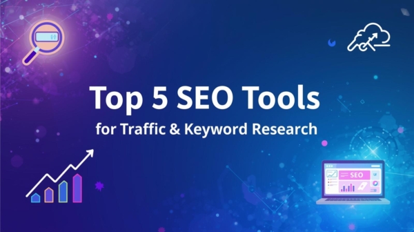 Top 5 SEO Tools for Traffic and Keyword Research