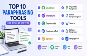 Top 10 Paraphrasing Tools for Regular Writers