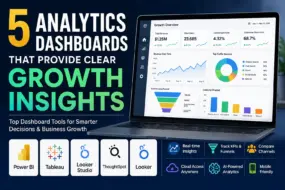 5 Analytics Dashboards That Provide Clear Growth Insights