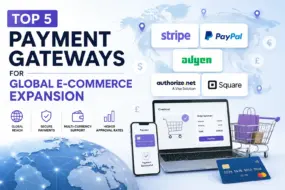 Top 5 Payment Gateways for Global E-commerce Expansion